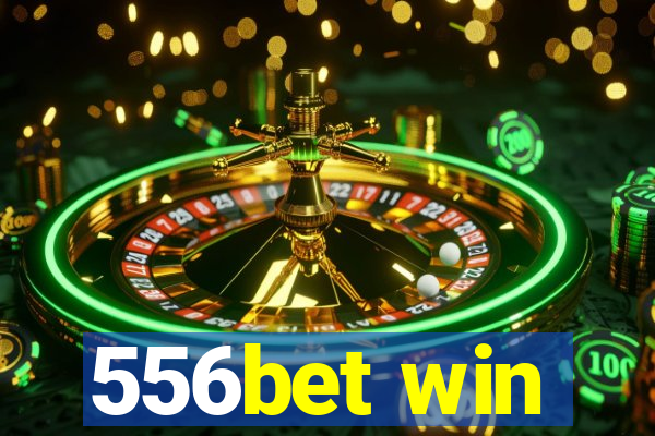 556bet win